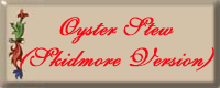 Oyster Stew Skidmore Version