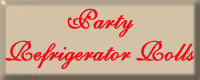 Party Refrigerator Rolls