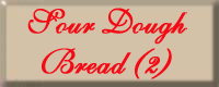 Sour Dough Bread (2)