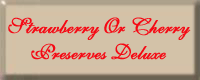 Strawberry Or Cherry Preserves Deluxe