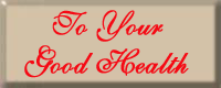 To Your Good Health