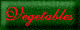 Vegetables