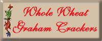 Whole Wheat Graham Crackers