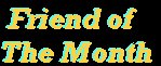 Friend Of The Month Club