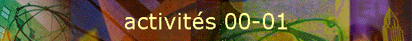 activit�s 00-01