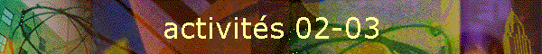 activit�s 02-03