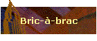 Bric-�-brac