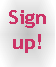 sign up