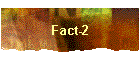 Fact-2