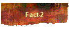Fact-2