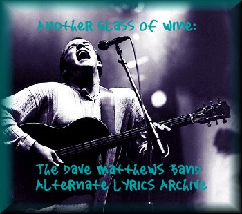 The Dave Matthews Band Alternate Lyrics Archive has moved!