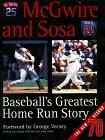 McGwire and Sosa : Baseball's Greatest Home Run Story