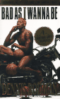 Dennis Rodman: As Bad As I Wanna Be
