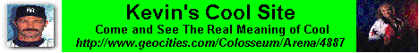 Kevin's Cool Site:Come and See the Real Meaning of Cool