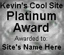 Kevin's Cool Site Platinum Award Sample