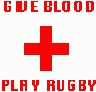 Give Blood, Play Rugby