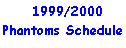 Shortcut to Phantoms Schedule