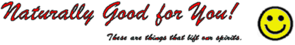 Naturally good for you!