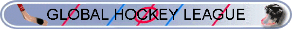 GLOBAL HOCKEY LEAGUE