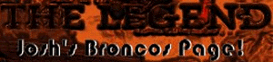 Josh's Broncos Page!