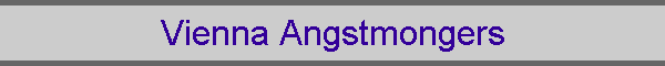 Vienna Angstmongers