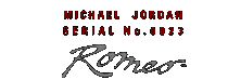 Michael Jordan, Serial No. 0023, Romeo