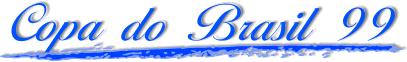 CopaBrasilT.gif (9879 bytes)