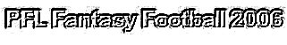 PFL Fantasy Football 2006