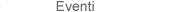 Eventi