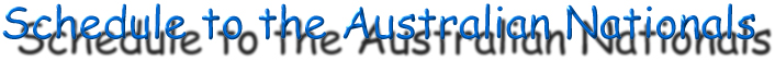 Schedule to the Australian Nationals