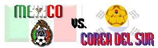 MEXICO vs. SUR COREA