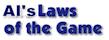 Go to Al's Law's of the Game Page