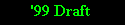 '99 Draft