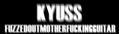 KYUSS HEADER