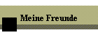 Meine Freunde