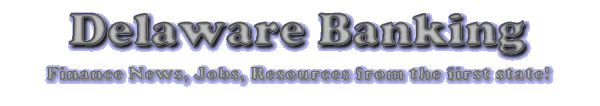 Delaware Banking Finance Accounting Jobs Resources Careers Resumes