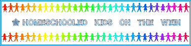 Homeschooled Kids onthe Web!