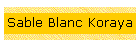 Sable Blanc Koraya