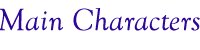 Main Characters