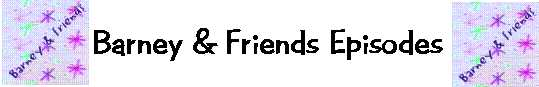 Barney & Friends Episodes