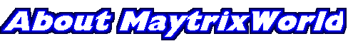 About MaytrixWorld Logo