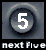 Next Five