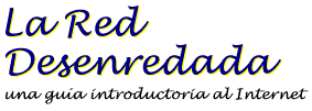 La Web W@ll Desenredada. Gu�a Introductoria a Internet