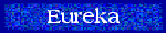 Eureka