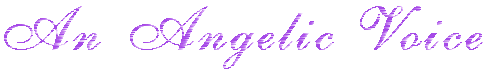 An Angelic Voice - Angel Readings.  These may be done free of charge for those in crisis and need angel guidance.><BR>
<IMG SRC=