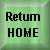 Return Home