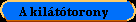 A HUNSOR kil�t�tornya.pont.most!