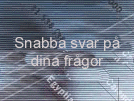  Snabba svar p� dina fr�gor - Klicka in dig !