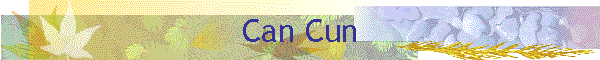 Can Cun