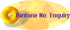 Pantone No. Enquiry